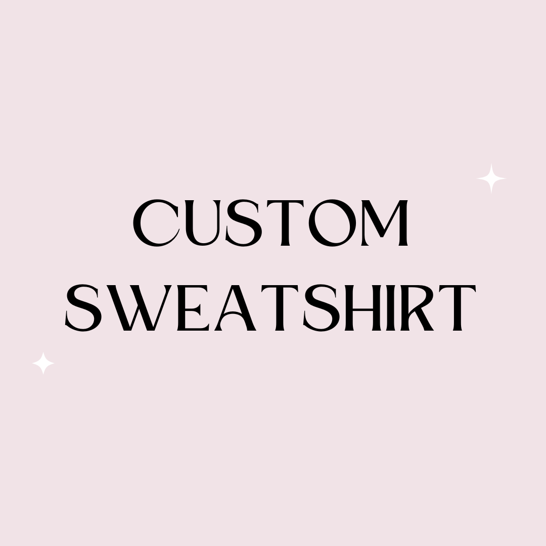 Custom Sweatshirt